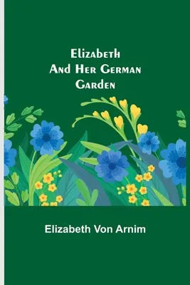 Elżbieta i jej niemiecki ogród - Elizabeth and Her German Garden