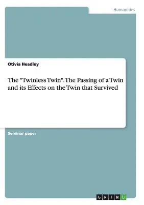 Bliźniak bez bliźniaka”. Odejście bliźniaka i jego wpływ na bliźniaka, który przeżył” - The Twinless Twin