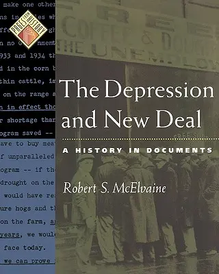 Depresja i nowy ład: historia w dokumentach - The Depression and New Deal: A History in Documents