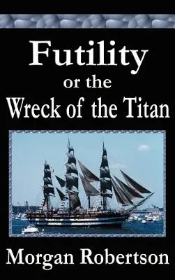 Daremność lub Wrak Tytana - Futility or The Wreck of the Titan