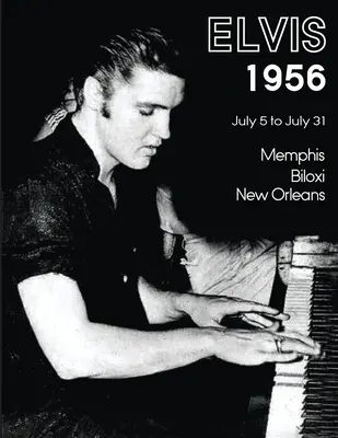 Elvis, 5-31 lipca 1956 - Elvis July 5-31, 1956