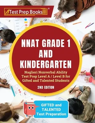 NNAT klasa 1 i przedszkole: Naglieri Nonverbal Ability Test Prep Level A / Level B for Gifted and Talented Students [2nd Edition] - NNAT Grade 1 and Kindergarten: Naglieri Nonverbal Ability Test Prep Level A / Level B for Gifted and Talented Students [2nd Edition]