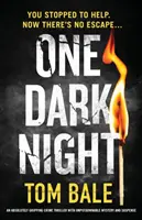 One Dark Night: Absolutnie porywający thriller kryminalny z tajemnicą i suspensem nie do odrzucenia - One Dark Night: An Absolutely Gripping Crime Thriller with Unputdownable Mystery and Suspense