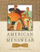 Amerykańska odzież męska: Od wojny secesyjnej do dwudziestego pierwszego wieku - American Menswear: From the Civil War to the Twenty-First Century