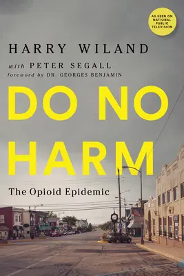 Nie szkodzić: epidemia opioidów - Do No Harm: The Opioid Epidemic