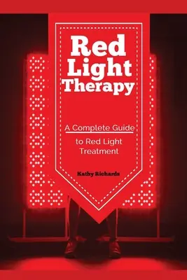 Terapia czerwonym światłem: Kompletny przewodnik po leczeniu czerwonym światłem