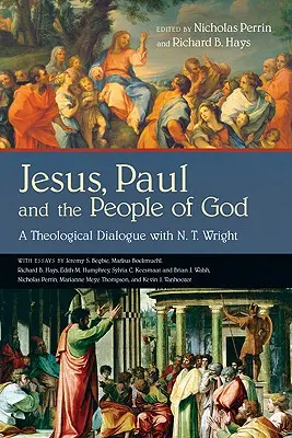 Jezus, Paweł i lud Boży: Teologiczny dialog z N. T. Wrightem - Jesus, Paul and the People of God: A Theological Dialogue with N. T. Wright