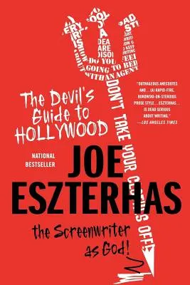 Diabelski przewodnik po Hollywood: Scenarzysta jako Bóg! - The Devil's Guide to Hollywood: The Screenwriter as God!