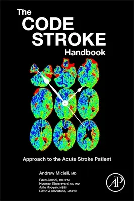 Podręcznik udaru mózgu: Podejście do pacjenta z ostrym udarem mózgu - The Code Stroke Handbook: Approach to the Acute Stroke Patient