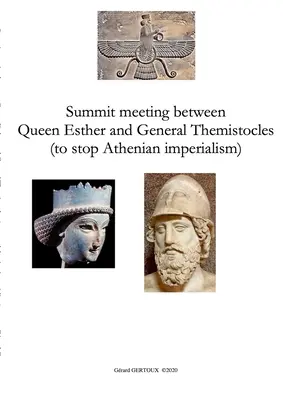 Spotkanie na szczycie między królową Esterą a generałem Temistoklesem (w celu powstrzymania ateńskiego imperializmu) - Summit meeting between Queen Esther and General Themistocles (to stop Athenian imperialism)