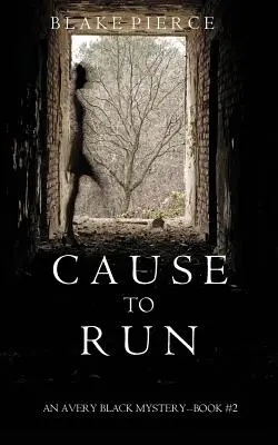 Cause to Run (An Avery Black Mystery - książka 2) - Cause to Run (An Avery Black Mystery-Book 2)