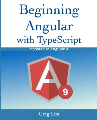 Tworzenie aplikacji Angular z użyciem Typescript - Beginning Angular with Typescript