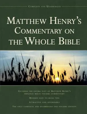 Komentarz Matthew Henry'ego do całej Biblii, wydanie 1 tomowe: Kompletne i nieskrócone - Matthew Henry's Commentary on the Whole Bible, 1 Vol Edition: Complete and Unabridged