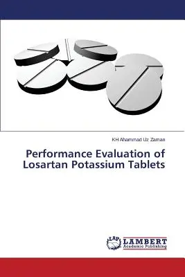 Ocena skuteczności tabletek losartanu potasowego - Performance Evaluation of Losartan Potassium Tablets