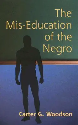 Niewłaściwa edukacja Murzynów - The Mis-Education of the Negro