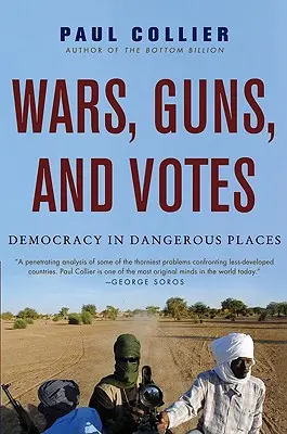 Wojny, broń i głosy: Demokracja w niebezpiecznych miejscach - Wars, Guns, and Votes: Democracy in Dangerous Places