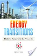 Przemiany energetyczne: Historia, wymagania, perspektywy - Energy Transitions: History, Requirements, Prospects