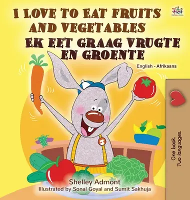 I Love to Eat Fruits and Vegetables (English Afrikaans Bilingual Book for Kids)