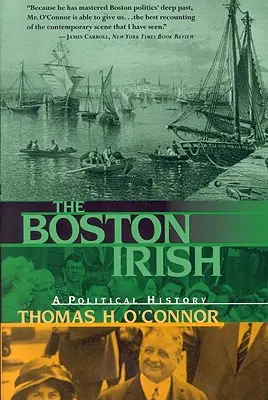 The Boston Irish: Historia polityczna - The Boston Irish: A Political History