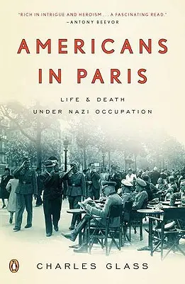 Amerykanie w Paryżu: Życie i śmierć pod nazistowską okupacją - Americans in Paris: Life and Death Under Nazi Occupation