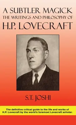 A Subtler Magick: Pisma i filozofia H. P. Lovecrafta - A Subtler Magick: The Writings and Philosophy of H. P. Lovecraft