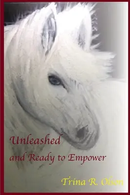 Uwolniony i gotowy do wzmocnienia - Unleashed and Ready to Empower