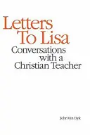 Listy do Lisy: Rozmowy z chrześcijańską nauczycielką - Letters to Lisa: Conversations with a Christian Teacher