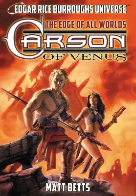 Carson of Venus: Krawędź wszystkich światów (Edgar Rice Burroughs Universe) - Carson of Venus: The Edge of All Worlds (Edgar Rice Burroughs Universe)