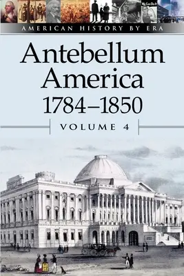 Ameryka antyczna: 1784-1850 - Antebellum America: 1784-1850