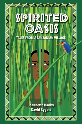 Spirited Oasis: Opowieści z tanzańskiej wioski - Spirited Oasis: Tales from a Tanzanian Village