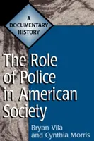 Rola policji w społeczeństwie amerykańskim: Historia dokumentalna - The Role of Police in American Society: A Documentary History