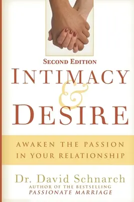 Intymność i pożądanie: Obudź pasję w swoim związku - Intimacy & Desire: Awaken The Passion In Your Relationship