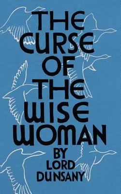 Klątwa mądrej kobiety (Valancourt 20th Century Classics) - The Curse of the Wise Woman (Valancourt 20th Century Classics)