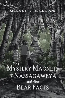 Tajemnicze magnesy Nassagaweya i fakty o niedźwiedziach - The Mystery Magnets of Nassagaweya and the Bear Facts