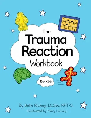 Zeszyt ćwiczeń dotyczących reakcji na traumę - The Trauma Reaction Workbook