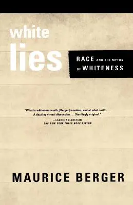 Białe kłamstwa: Rasa i mity białości - White Lies: Race and the Myths of Whiteness