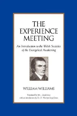 Spotkanie z doświadczeniem: Wprowadzenie do walijskich towarzystw ewangelicznego przebudzenia - The Experience Meeting: An Introduction to the Welsh Societies of the Evangelical Awakening