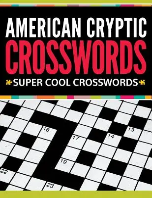 Amerykańskie krzyżówki: Super fajne krzyżówki - American Cryptic Crosswords: Super Cool Crosswords