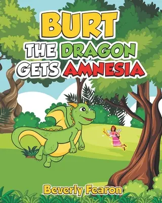 Smok Burt dostaje amnezji - Burt the Dragon gets Amnesia