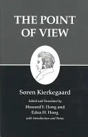 Pisma Kierkegaarda, XXII, tom 22: Punkt widzenia - Kierkegaard's Writings, XXII, Volume 22: The Point of View