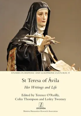 Święta Teresa z Vila: Jej pisma i życie - St Teresa of vila: Her Writings and Life