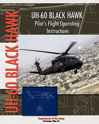 Podręcznik operacyjny pilota UH-60 Black Hawk - UH-60 Black Hawk Pilot's Flight Operating Manual