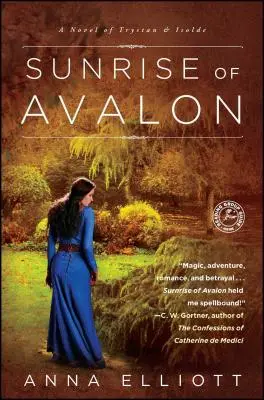 Wschód słońca w Avalonie: Powieść o Trystanie i Izoldzie - Sunrise of Avalon: A Novel of Trystan & Isolde