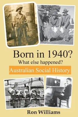 Urodził się w 1940 roku? Co jeszcze się wydarzyło? Wydanie 4 - Born in 1940? What else happened? 4th Edition