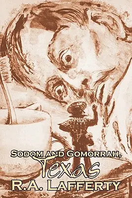 Sodoma i Gomora w Teksasie autorstwa R. A. Lafferty, science fiction, fantasy - Sodom and Gomorrah, Texas by R. A. Lafferty, Science Fiction, Fantasy