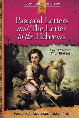 Listy pasterskie i List do Hebrajczyków: 1 i 2 Tymoteusza, Tytusa, Hebrajczyków - Pastoral Letters and the Letter to the Hebrews: 1 and 2 Timothy, Titus, Hebrews