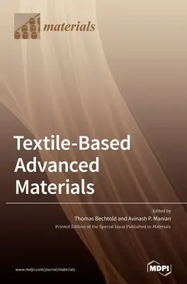 Zaawansowane materiały tekstylne: Budowa, właściwości i zastosowania - Textile-Based Advanced Materials: Construction, Properties and Applications