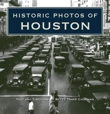 Historyczne zdjęcia Houston - Historic Photos of Houston