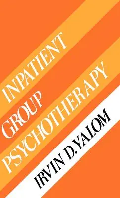 Psychoterapia grupowa w warunkach szpitalnych - Inpatient Gruop Psychotherapy