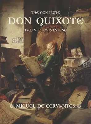 The Complete Don Quixote: Dwa tomy w jednym - The Complete Don Quixote: Two Volumes in One